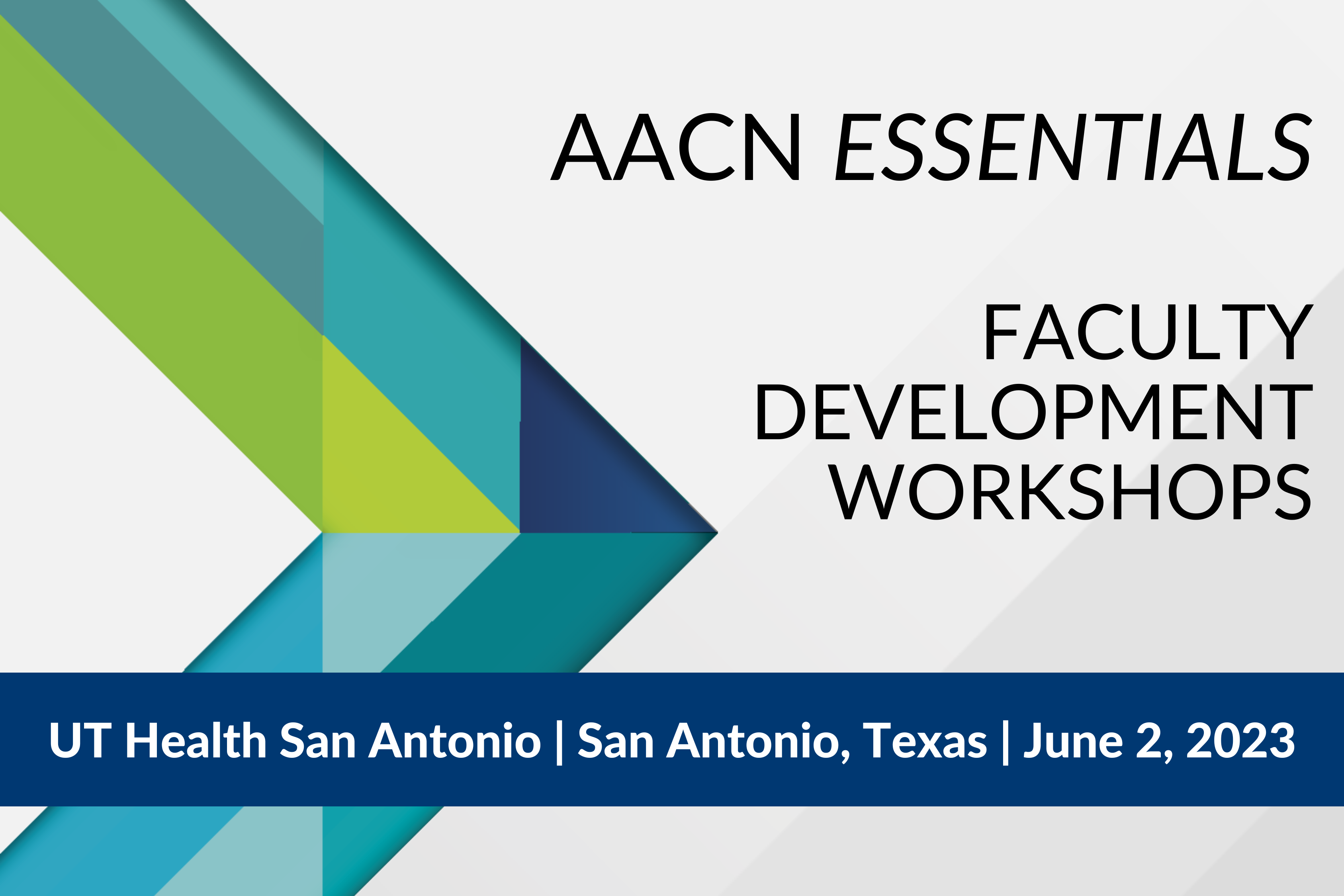 AACN必需品|教師發展研討會| UT衛生聖安東尼奧|聖安東尼奧,德克薩斯州| 3月17日2023年