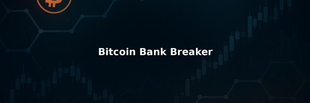 Bitcoin Bank Breaker Review: Pros And Cons of Working