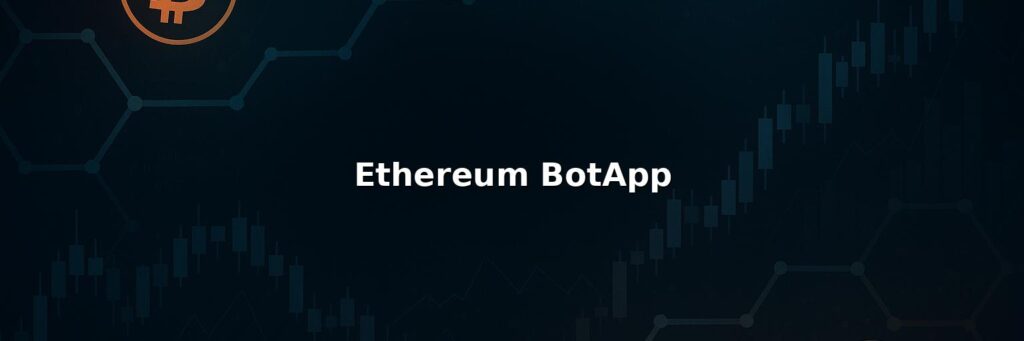 Ethereum BotApp Reviews: Pros And Cons of Working
