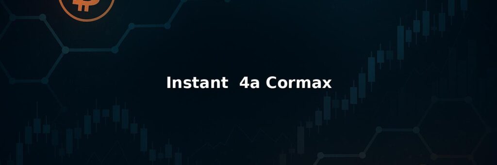 Instant  4a Cormax Review 2025 – Is it Scam or Legit?