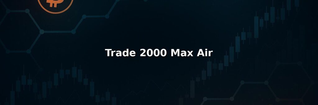 Trade 2000 Max Air Review: Pros And Cons of Working