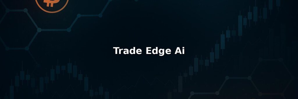 Trade Edge Ai Review 2025 – Is it Scam or Legit?